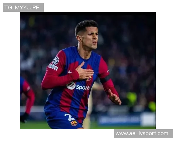 坎塞洛倾心巴萨愿意大幅减薪以实现转会梦想